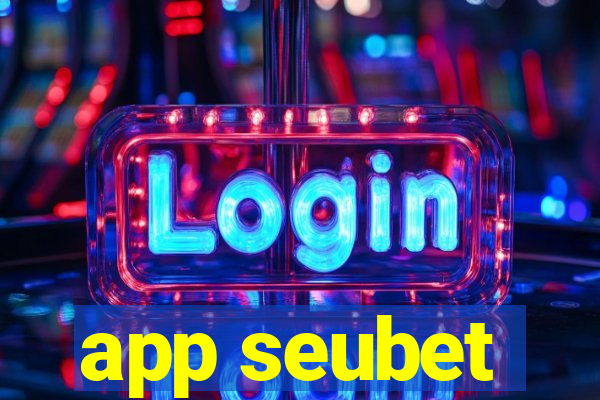 app seubet